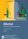 Alkohol - Zwischen Genuss und Gefahr